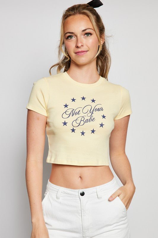 Not Your Babe Printed Baby Tee | WILD FLIER GIFTS AND APPAREL