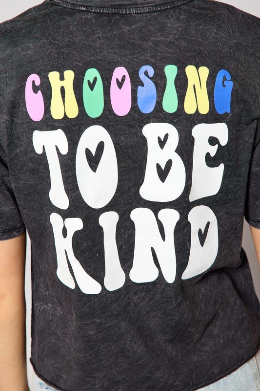Always Choosing To Be Kind Graphic Tee | WILD FLIER GIFTS AND APPAREL